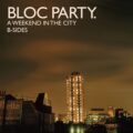 Bloc Party、2007年のセカンドアルバム『A Weekend In The City B-Sides』をリリース！