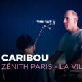 Caribou、パリのコンサートホール Zénith Paris - La Villette で行われたフルライブ映像が公開！